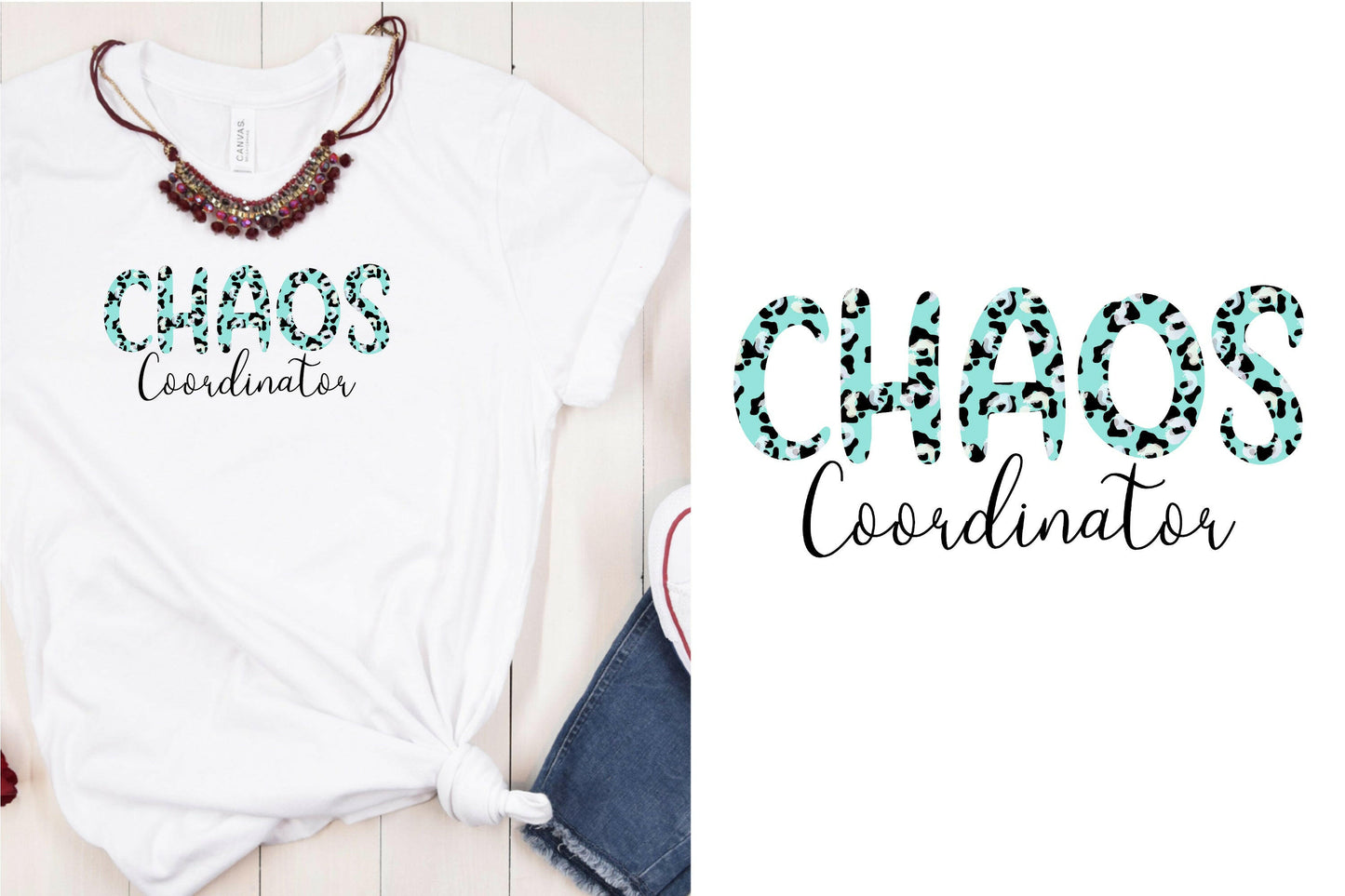 Chaos Coordinator Sublimation Design for Teacher or Mom