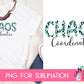 Chaos Coordinator Sublimation Design for Teacher or Mom