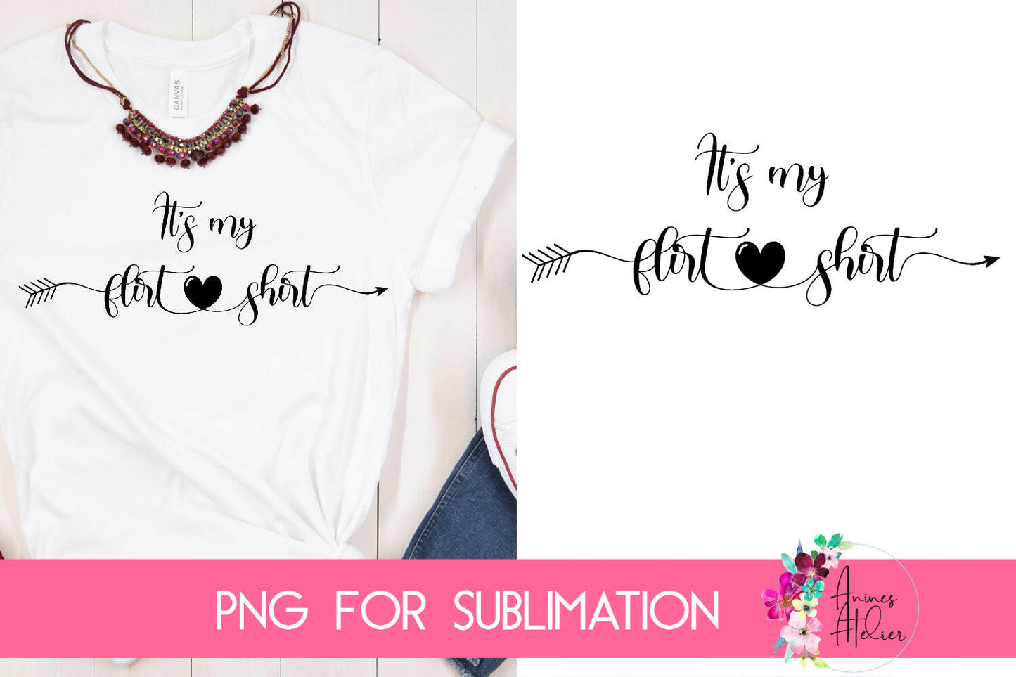 It's My Flirt Shirt Sublimation Design