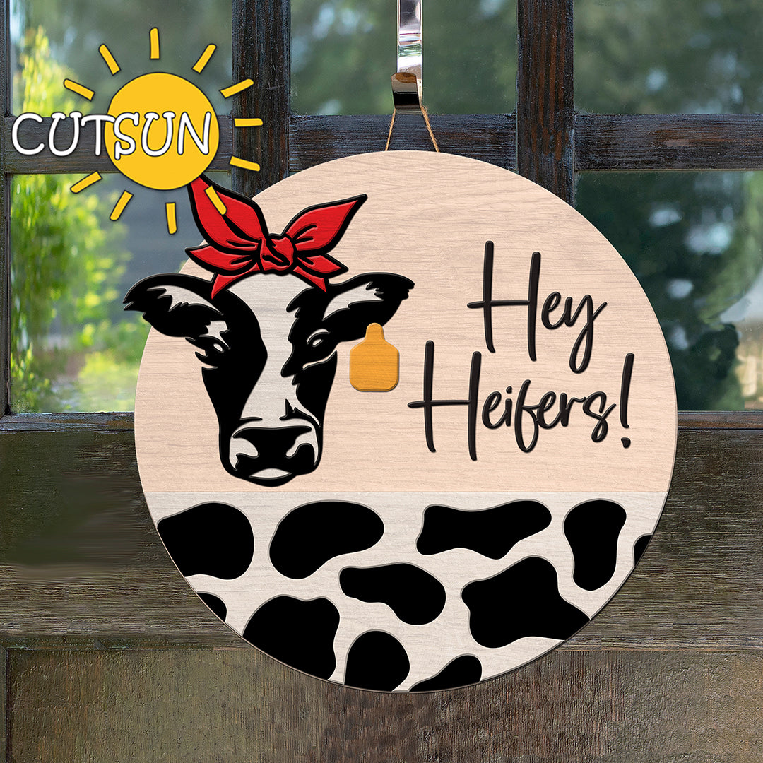 Cow door hanger SVG Hey Heifers svg Door sign Front door modern farmhouse decor Laser cut file Glowforge svg Cricut svg