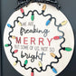 Customizable Family "We Are Freaking Merry But Some Of Us, Not So Bright" Christmas Door Hanger Sign / Ornament Laser Cut File | Glowforge