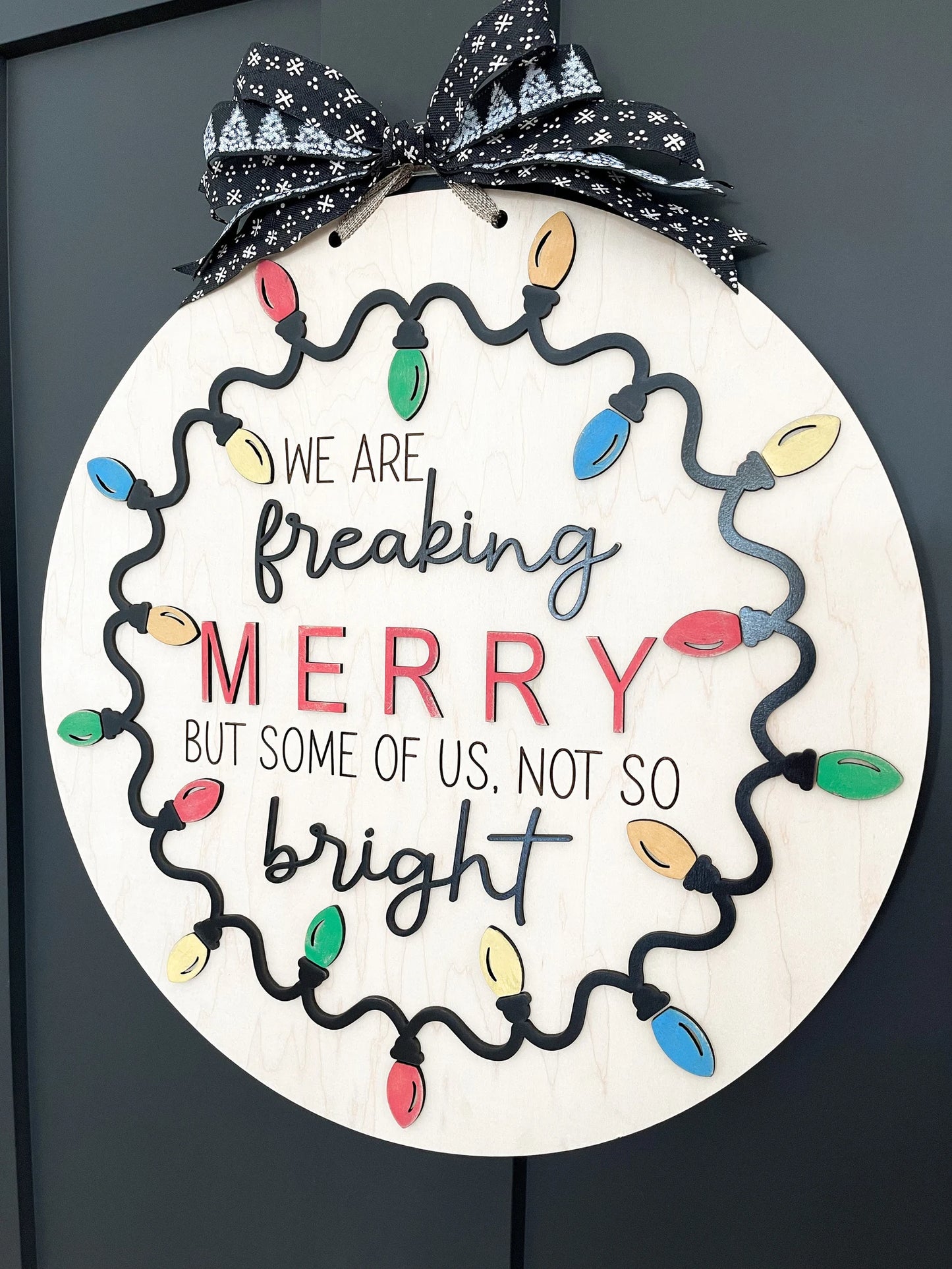 Customizable Family "We Are Freaking Merry But Some Of Us, Not So Bright" Christmas Door Hanger Sign / Ornament Laser Cut File | Glowforge