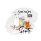 I put out for Santa, Christmas PNG Sublimation Design, Holiday Sublimation Designs Downloads, Christmas Milk and Cookie Sublimation design