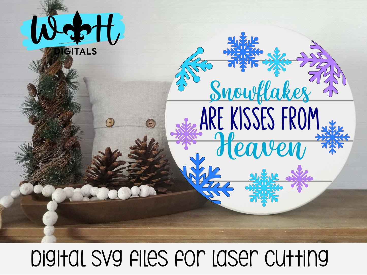 Snowflakes Are Kisses From Heaven Round - Christmas Sign Making and DIY Kits - Single Line Cut File For Glowforge Lasers - Digital SVG File