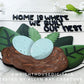 Home Is Where We Built Our Nest Spring Door Hanger - Seasonal Sign Making and DIY Kits - Cut File For Glowforge Lasers - Digital SVG File