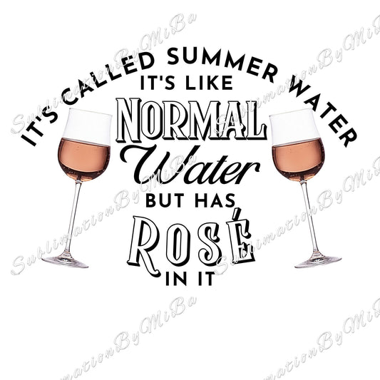 Funny Summer Rosé Wine Sublimation design, tumbler Design PNG, It's called Summer Water, Rosé Wine design, Drinks Sublimation Design