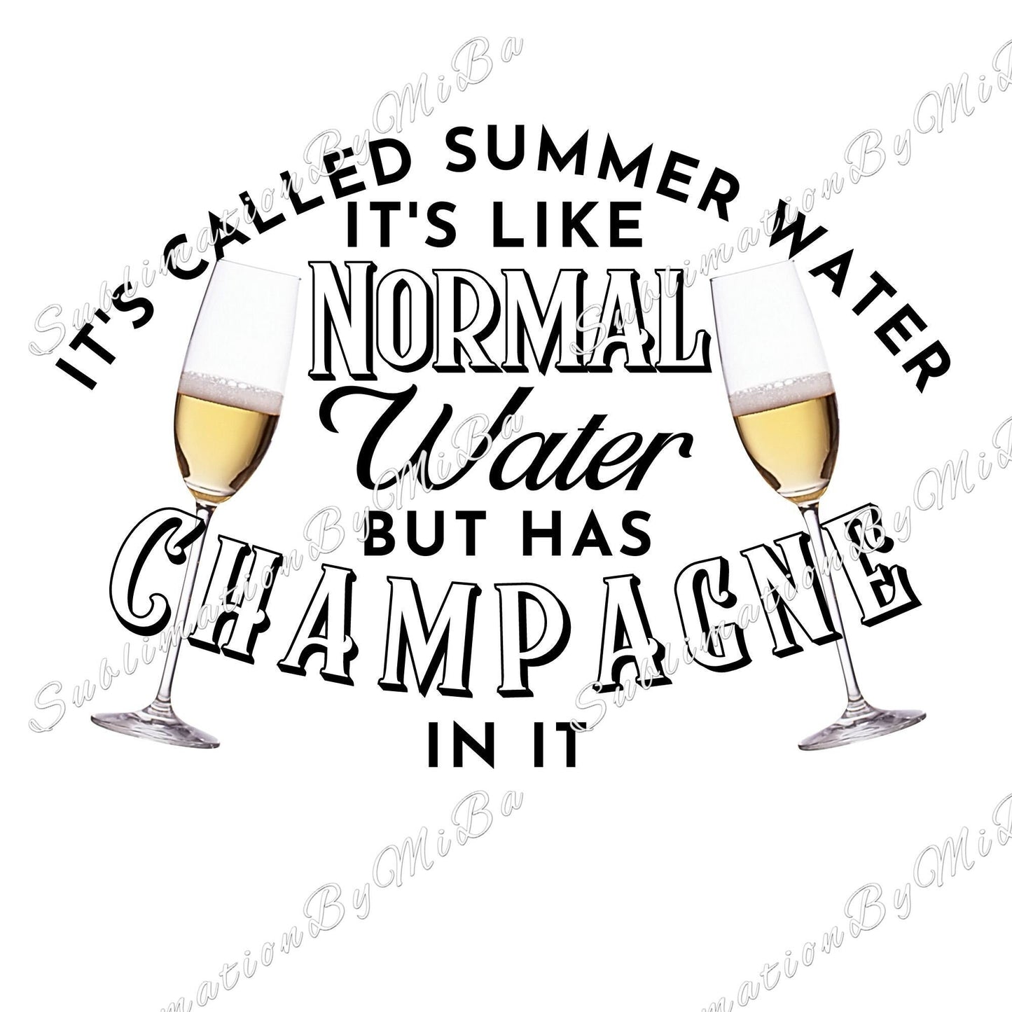 Funny Summer Champagne Sublimation design, tumbler Design PNG, It's called Summer Water, Chamapagne design, Bubble Sublimation Design