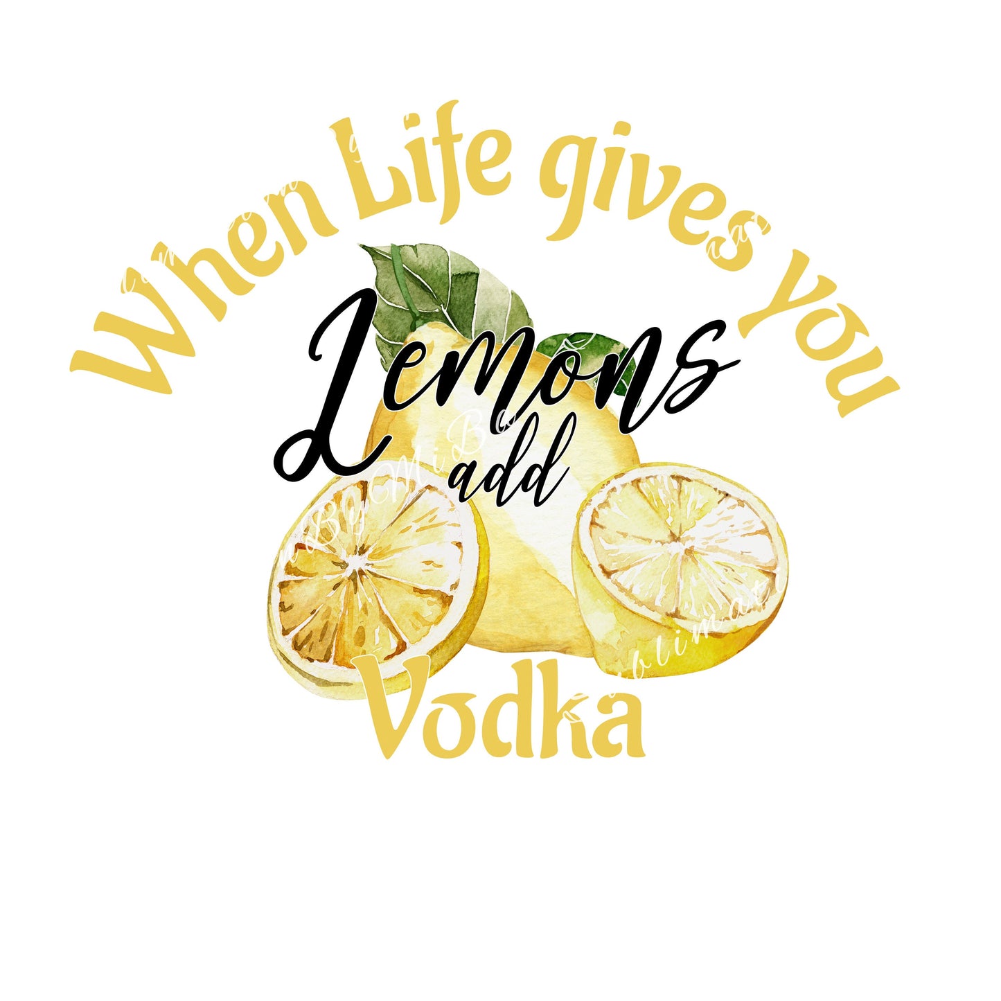 Funny Summer lemon Sublimation design, tumbler Design PNG, When life gives you lemon add Vodka, Drinks Sublimation Design