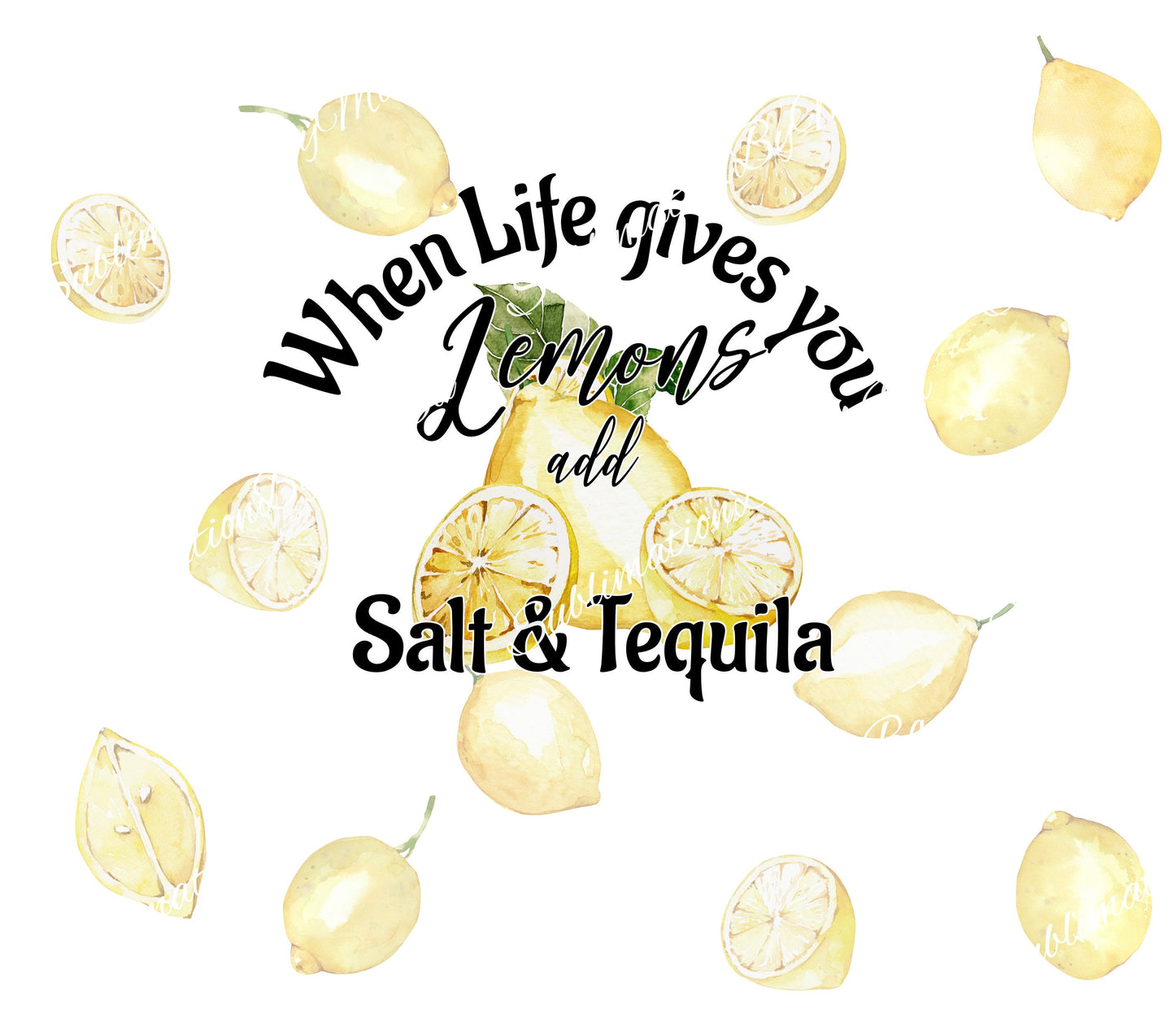 Funny Summer lemon Sublimation tumbler design, tumbler Design PNG, When life gives you lemon ad salt and tequila, 20 oz Drinks Sublimation