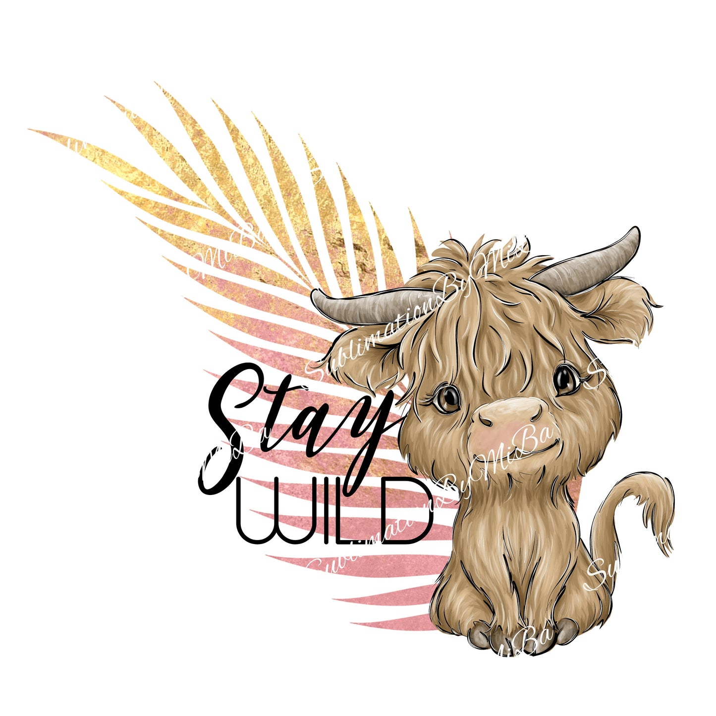 Heifer Stay Wild Sublimation Design PNG, Cute Buffalo Sublimation Design Download, Highland Cow Sublimation Design, Gender Neutral Design