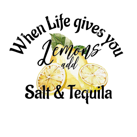 Funny Summer lemon Sublimation design, tumbler Design PNG, When life gives you lemon ad salt and tequila, Drinks Sublimation Design