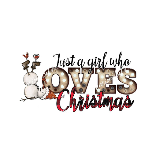 Just a Girl Who loves Christmas, Christmas PNG Sublimation Design, Holiday Sublimation Downloads, Drunk Snowman Sublimation, JOY snowman