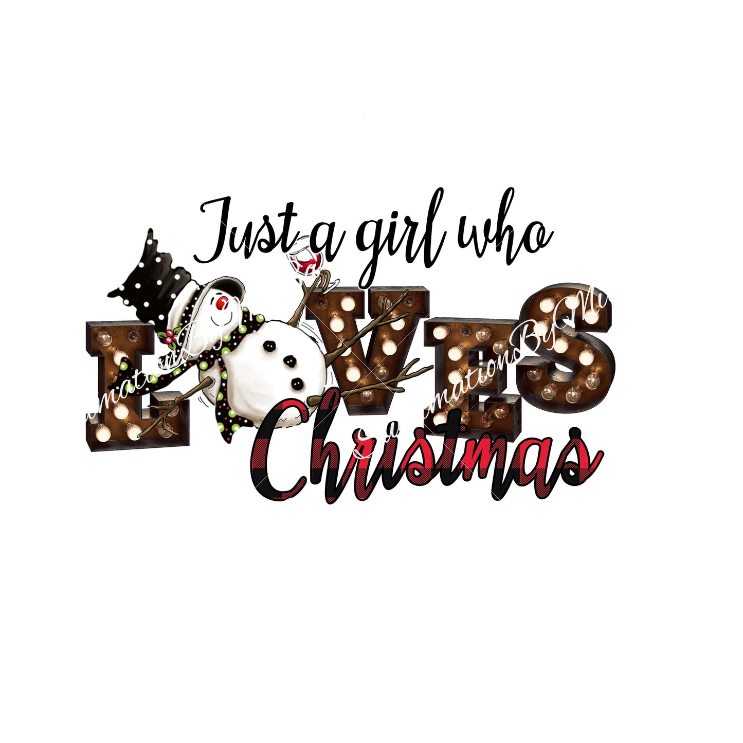 Just a Girl Who Loves Christmas, Chillin with my snowmie, Christmas PNG Sublimation, Holiday Sublimation Download, Drunk Snowman Sublimation