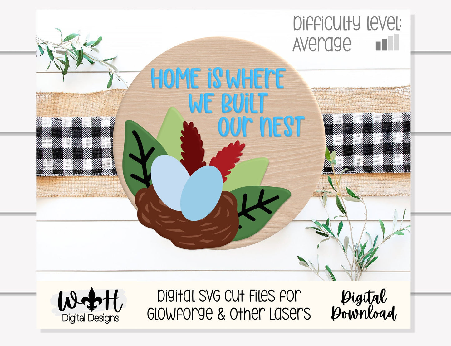 Home Is Where We Built Our Nest Spring Door Hanger - Seasonal Sign Making and DIY Kits - Cut File For Glowforge Lasers - Digital SVG File