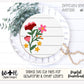 Stacy Wildflowers Door Hanger Round - Spring Floral Sign Making and DIY Kits - Single Line Cut File For Glowforge Laser - Digital SVG File