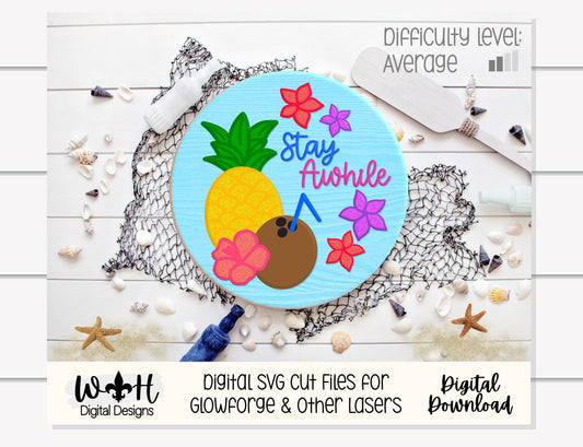 Stay Awhile Tropical Floral Summer Door Hanger Round - Sign Making and DIY Kits - Cut File For Glowforge Lasers - Digital SVG File