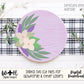 Lavender and Sage Farmhouse Floral Round - Spring Sign Making and DIY Kits - Single Line Cut File For Glowforge Laser - Digital SVG File