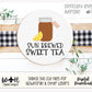 Mason Jar Sun Brewed Sweet Tea Shelf Sitter Round - Farmhouse Sign Making and DIY Kits - Cut File For Glowforge Lasers - Digital SVG File