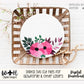 Pretty Pink Florals and Foliage - Door Hanger Round - Sign Making and DIY Kits - Single Line Cut File For Glowforge Laser - Digital SVG File