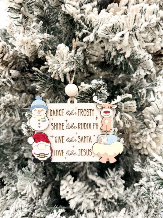 Dance Like Frosty, Shine Like Rudolph, Give Like Santa, Love Like Jesus Ornament & Magnet Laser Cut Digital File | Cute Christmas Gift