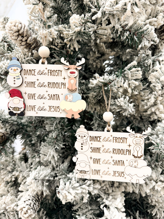 Dance Like Frosty, Shine Like Rudolph, Give Like Santa, Love Like Jesus Ornament & Magnet Laser Cut Digital File | Cute Christmas Gift