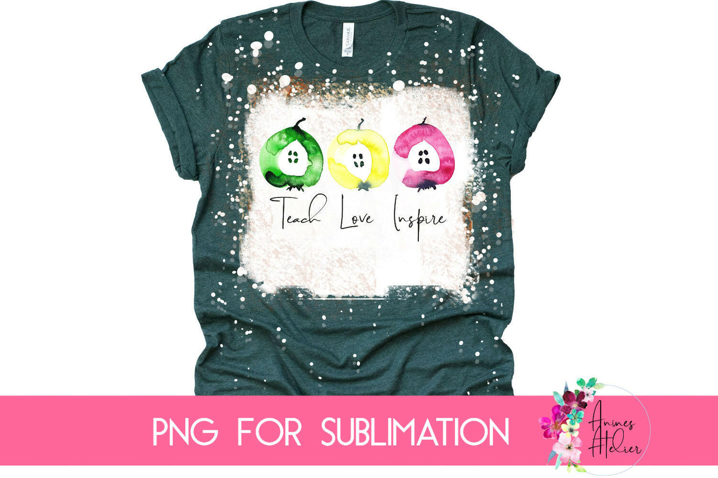 Teach Love Inspire Sublimation Design