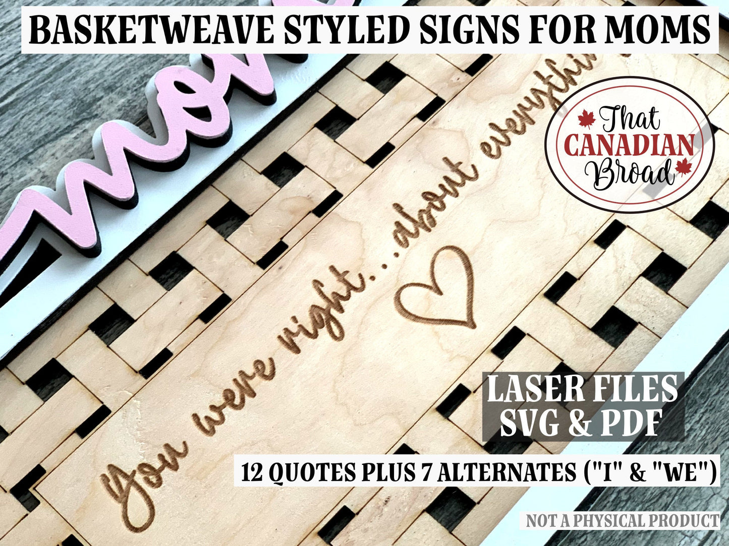 SIGNS FOR MOM basketweave styling, 12 quotes plus 7 alternates, 19 files in total, laser files, digital files, glowforge, laser