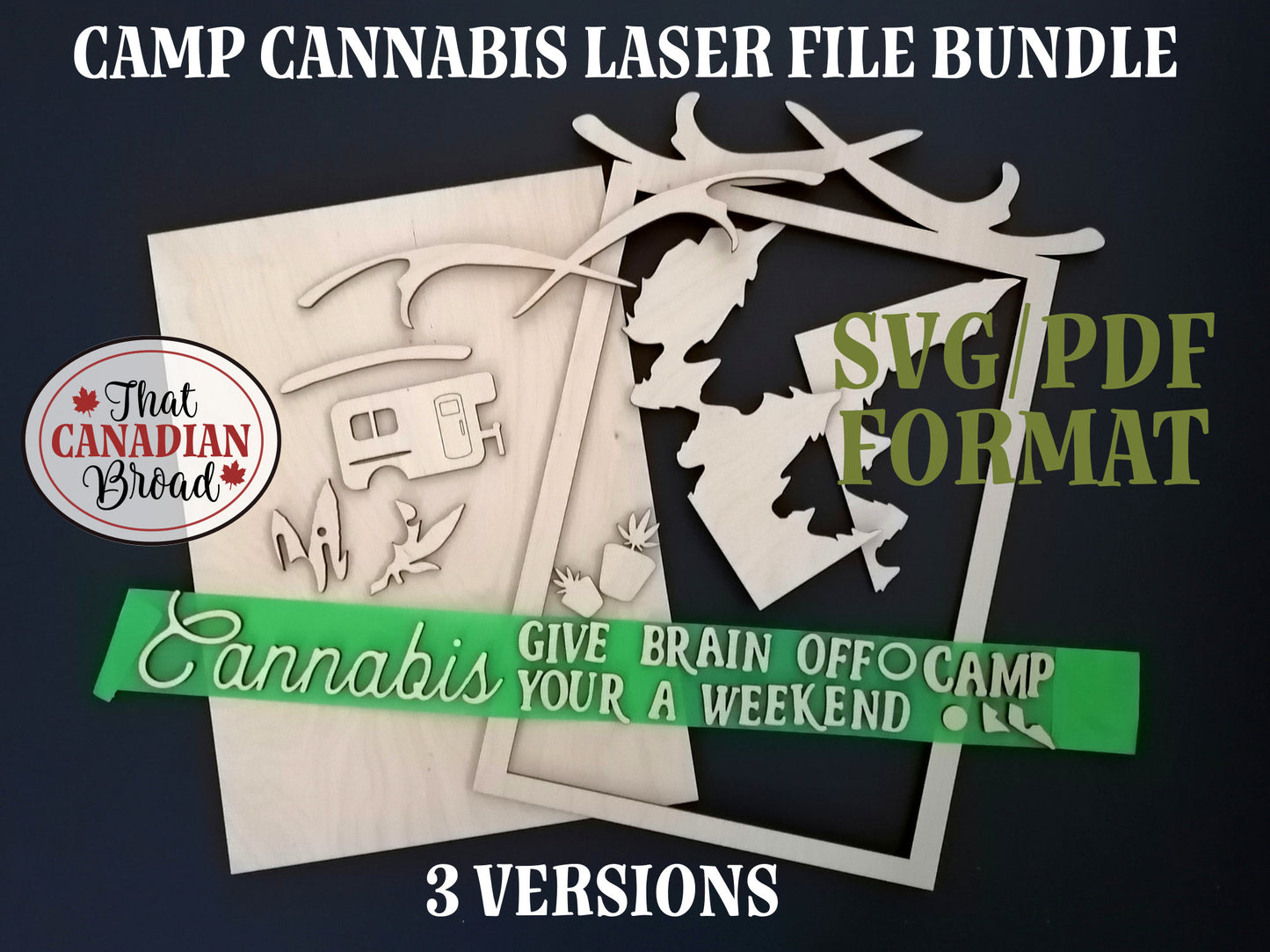 Cannabis Sign BUNDLE, Camp Cannabis, 3 versions, Marijuana theme, laser files, digital files, glowforge, laser