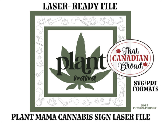 Plant Mama Cannabis Sign, Marijuana Sign, laser file, digital files, glowforge, laser