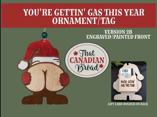 You're Gettin' Gas This Year Version 2A/2B, laser ornament, tag, laser file, digital file only