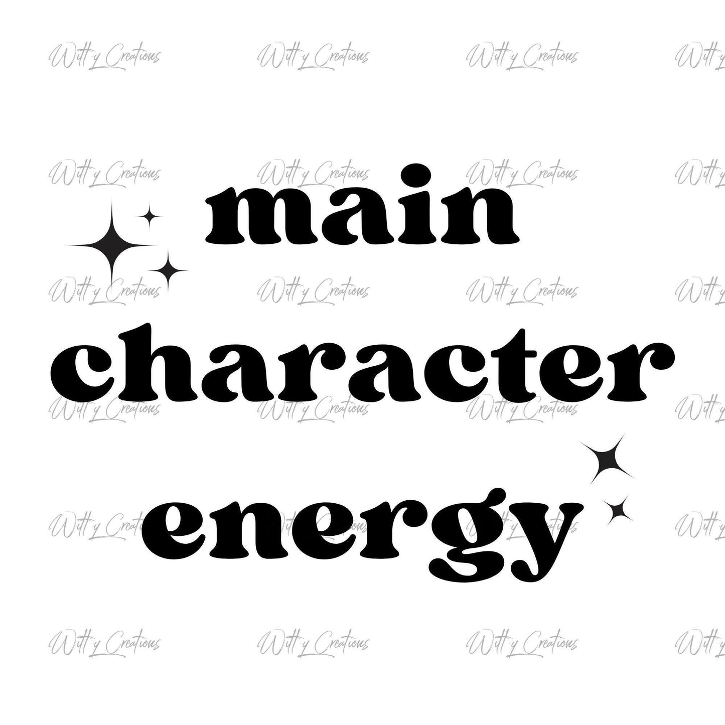 Main Character Energy PNG Digital Download for Confidence and Self-Empowerment -Bold and Motivational Design for T-Shirts, Posters, and More