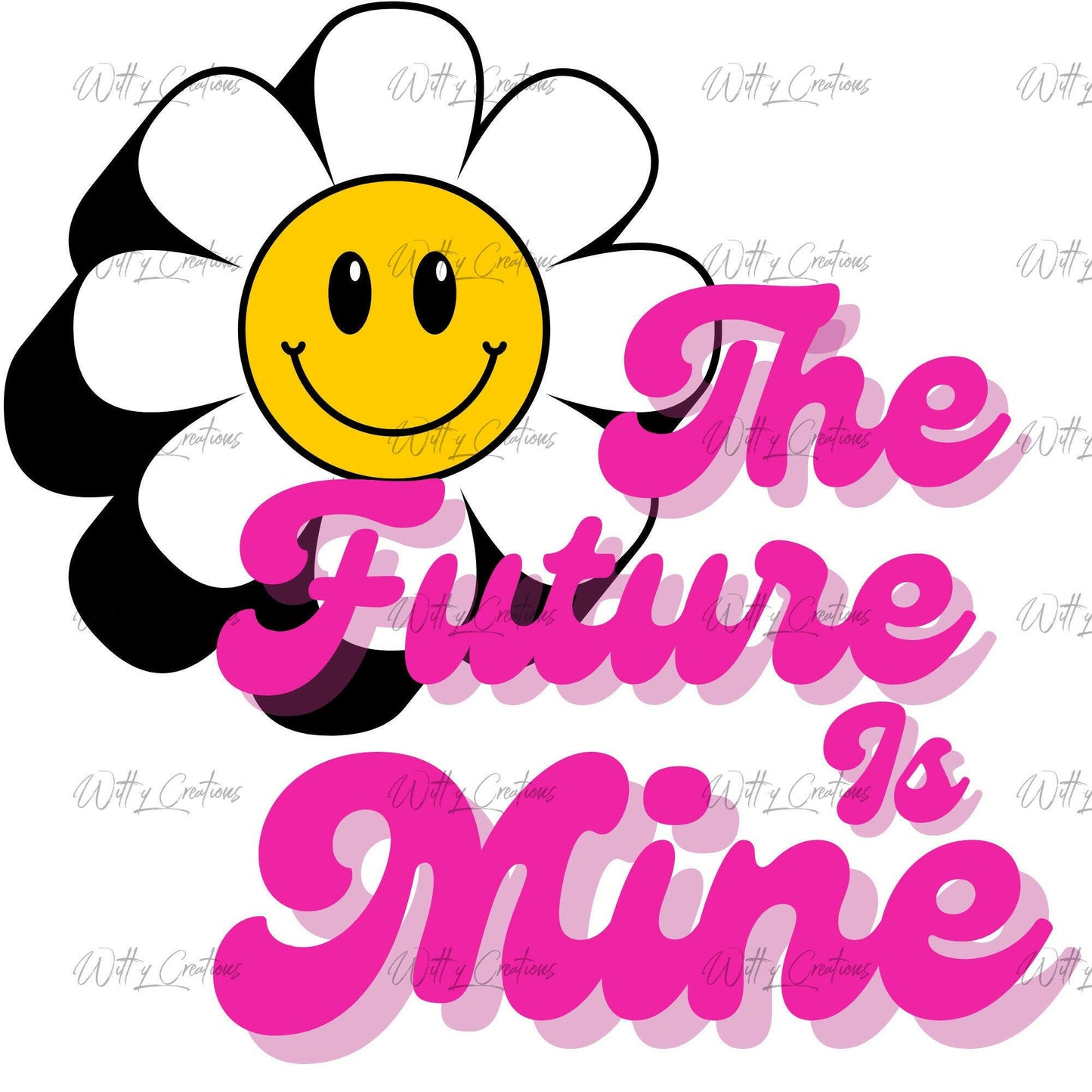 The Future is Mine PNG Digital Download for Motivation and Inspiration - Bold and Empowering Design for T-Shirts, Posters, and More