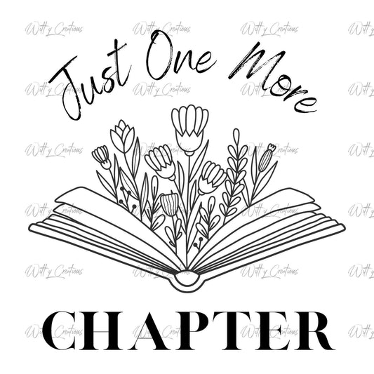 Just One More Chapter PNG Digital Download for Book Lovers - Cute and Whimsical Design for T-Shirts, Mugs, Posters and More