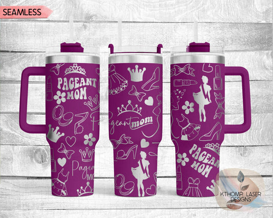 Pageant Mom Laser Engraved Full Wrap Design for 40oz Tumbler, Digital Download, SVG, Seamless Design, Tumbler Wrap For Laser Rotary