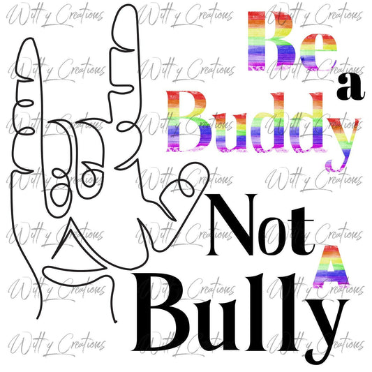 Be A Buddy, Not A Bully PNG