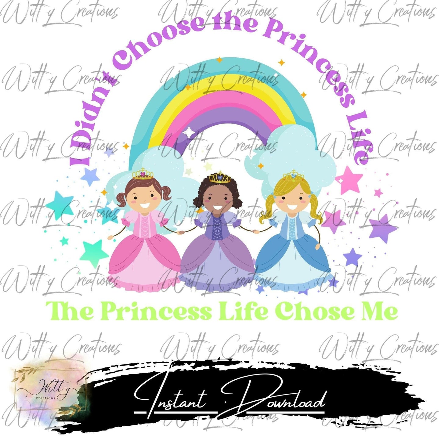 Embrace Your Inner Royalty: 'The Princess Life Chose Me' PNG Digital Download – Instant Elegance and Whimsy!