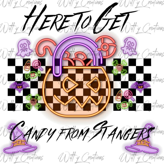 Glowing Neon 'Here To Get Candy From Strangers' Halloween PNG - Instant Download for DIY Crafts, Shirts, and Decor