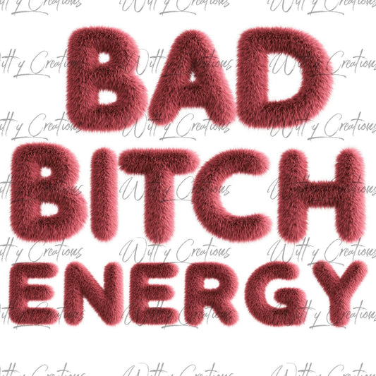 Bad Bitch Energy PNG Download - Empowering Women Art - Printable Wall Decor - Instant Digital Print - Feminist Quote