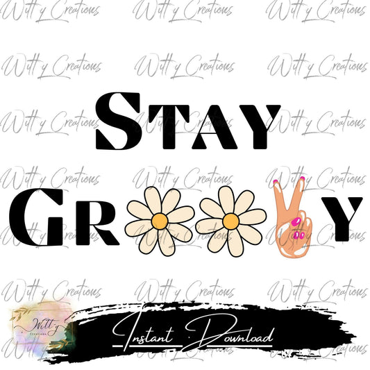 Retro Vibes: Stay Groovy PNG Digital Download - Instantly Elevate Your Creations with this Funky 70s-Inspired Design!