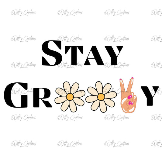 Retro Vibes: Stay Groovy PNG Digital Download - Instantly Elevate Your Creations with this Funky 70s-Inspired Design!