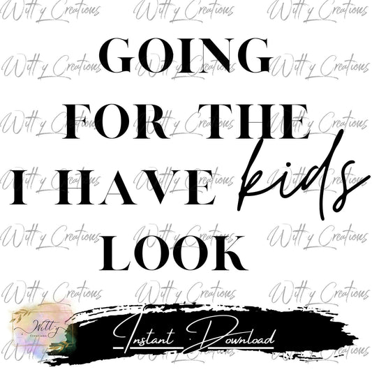 Charming "I Have Kids" PNG Printable - Instant Digital Download for Fun Parenting Vibe