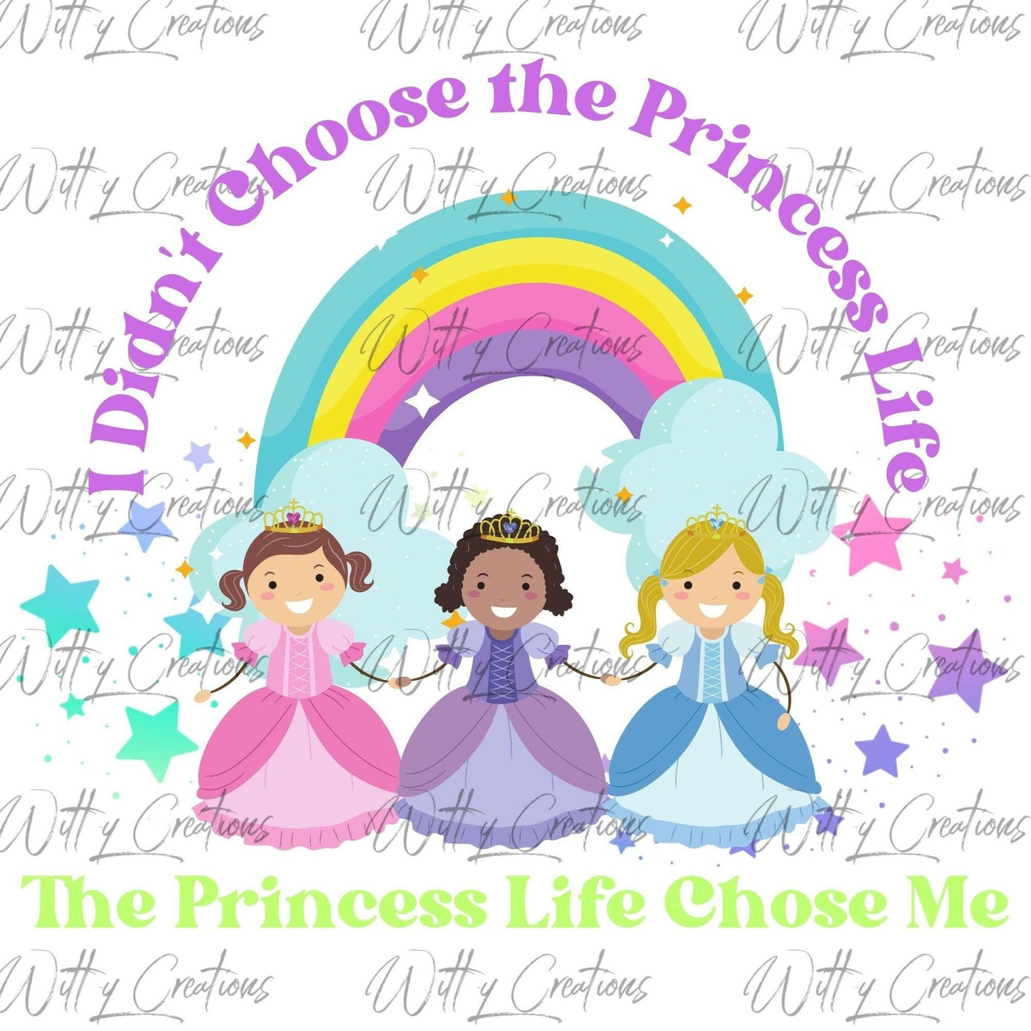 Embrace Your Inner Royalty: 'The Princess Life Chose Me' PNG Digital Download – Instant Elegance and Whimsy!