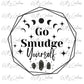 Crystal-Infused Go Smudge Yourself Digital Download | Moon Phases & Celestial Stars | Spiritual Self-Care Art | Printable Wall Decor