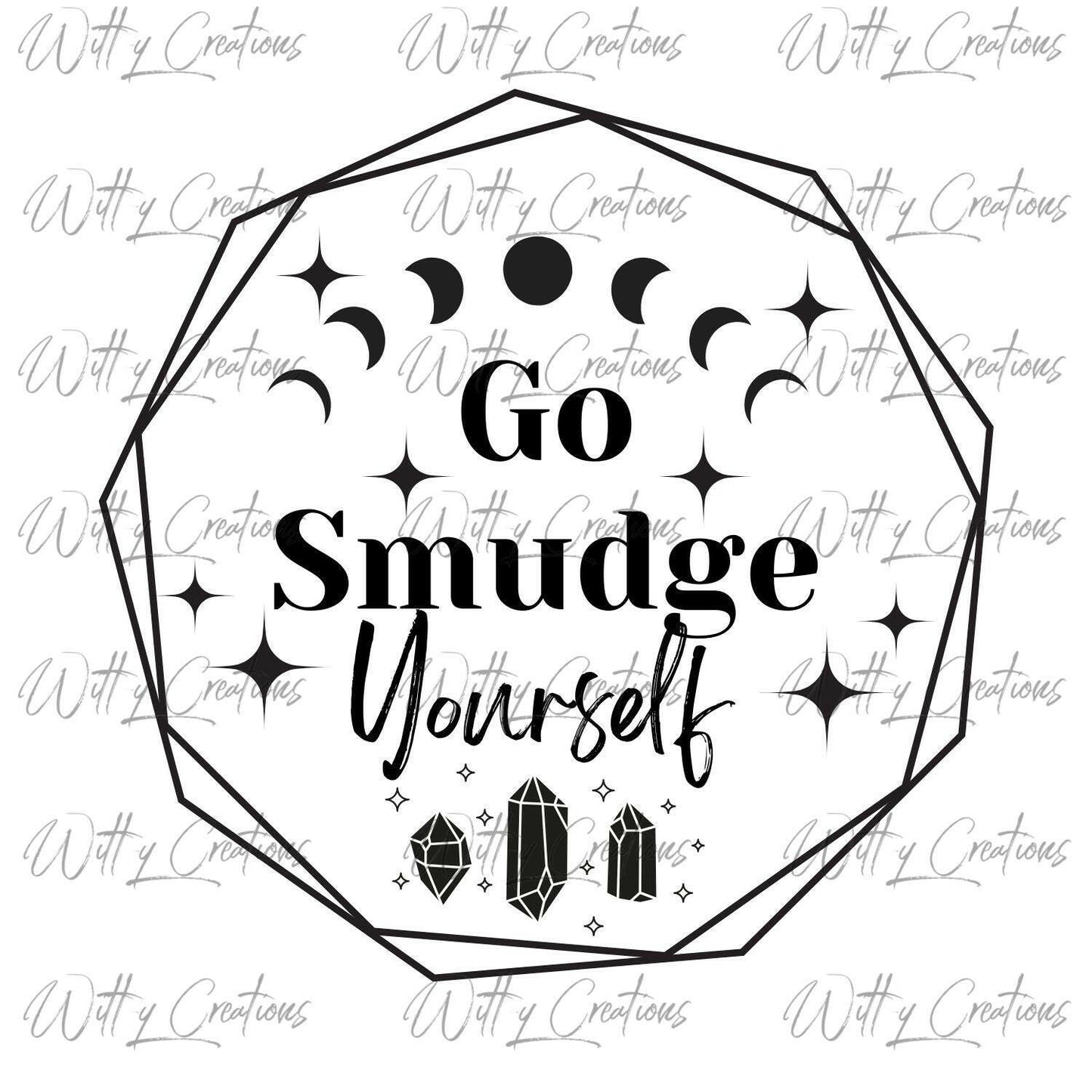 Crystal-Infused Go Smudge Yourself Digital Download | Moon Phases & Celestial Stars | Spiritual Self-Care Art | Printable Wall Decor