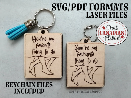 You're My Favorite Thing To do sign and keychain set, Canadian spelling included,  laser files, SVG, PDF