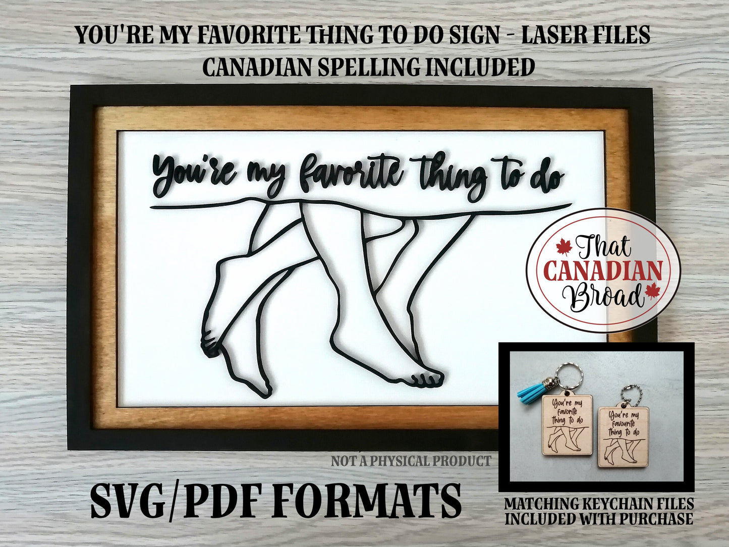 You're My Favorite Thing To do sign and keychain set, Canadian spelling included,  laser files, SVG, PDF