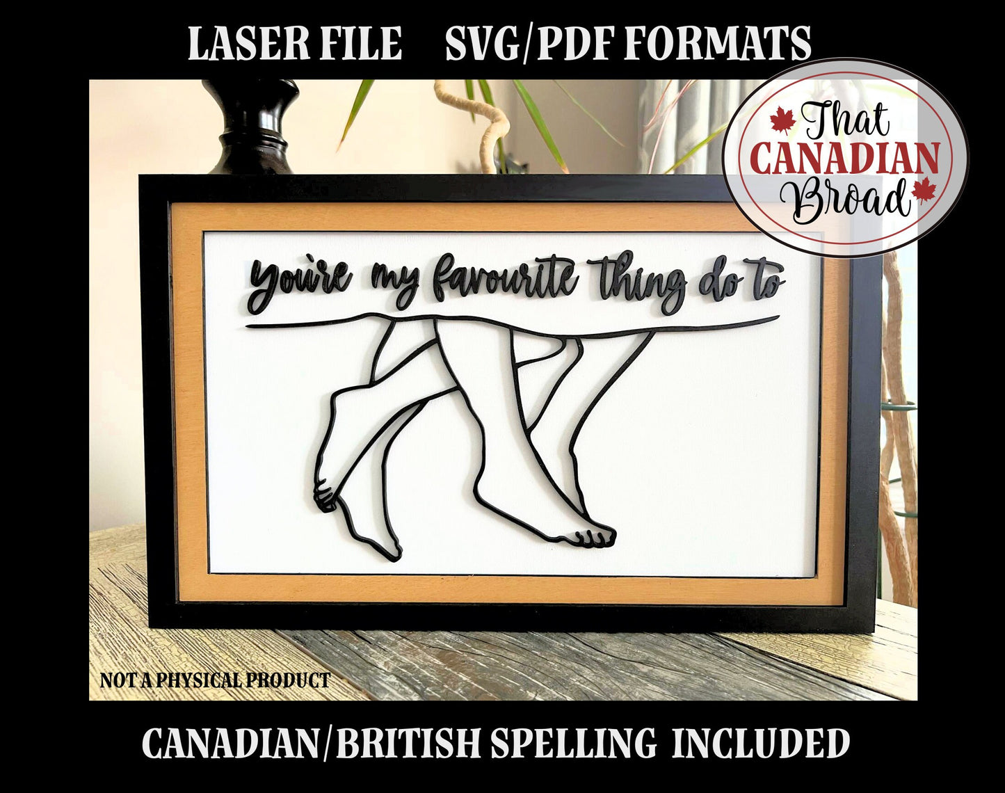 You're My Favorite Thing To do sign and keychain set, Canadian spelling included,  laser files, SVG, PDF