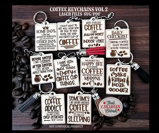 COFFEE themed Keychains Vol 2, 10 Funny Sentiments, Funny, Sarcastic, Laser file, SVG PDF